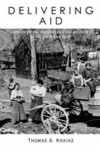 Delivering Aid - Implementing Progressive Era Welfare in the American West