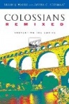 Colossians Remixed - Subverting the Empire