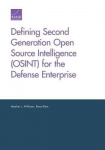 Defining Second Generation Open Source Intelligence (Osint) for the Defense Enterprise