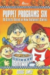 Puppet Programs No. 6: 15 Scripts Based on New Testament Stories