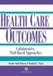 Outcomes in Collaborative Path-Based Care: Respiratory, Neonatal/Pediatric, General Surgery, Orthopedics, Geriatrics