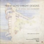 Frank Lloyd Wright Designs - The Sketches, Plans, and Drawings