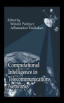 Computational Intelligence in Telecommunications Networks