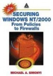 Securing Windows NT/2000 - From Policies to Firewalls