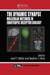 The Dynamic Synapse - Molecular Methods in Ionotropic Receptor Biology