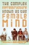 The Complex Infrastructure Known as the Female Mind - According to Relient K