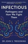 Infectious - Pathogens and How We Fight Them