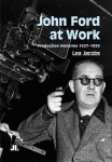 John Ford at Work - Production Histories 1927–1939