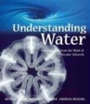 Understanding Water: Developments from the Work of Theodor Schwenk