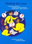 Thinking Out Loud: A Program of Activities for Developing Speaking, Listening, and Thinking Skills for Children Aged 8-11