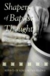Shapers Of Baptist Thought (P247/Mrc)