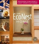 The EcoNest Home - Designing and Building a Light Straw Clay House