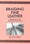 Braiding Fine Leather - Techniques of the Australian Whipmakers