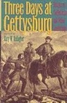 Three Days at Gettysburg - Essays on Confederate and Union Leadership