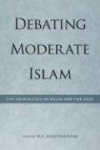 Debating Moderate Islam - The Geopolitics of Islam and the West