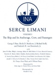 Serce Limani - An Eleventh-Century Shipwreck Vol. 1, the Ship and Its Anchorage, Crew, and Passengers