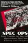 Spec Ops - Case Studies in Special Operations Warfare: Theory and Practice