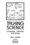 Talking Science - Language, Learning, and Values