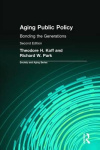 Aging Public Policy - Bonding the Generations