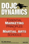 Dojo Dynamics - Essential Marketing Principles for Martial Arts Schools