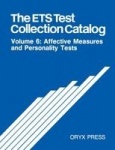 The ETS Test Collection Catalog - Volume 6: Affective Measures and Personality Tests