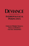 Deviance - Anthropological Perspectives