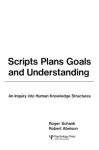 Scripts, Plans, Goals, and Understanding - An Inquiry Into Human Knowledge Structures