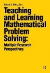 Teaching and Learning Mathematical Problem Solving - Multiple Research Perspectives