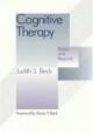 Cognitive Therapy - Basics and Beyond