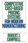 Competitive Cost-Based Pricing Systems for Modern Manufacturing