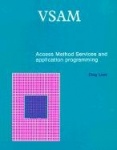 VSAM - Access Method Services & Application Programming