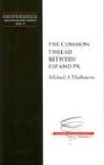 The Common Thread Between ESP and PK