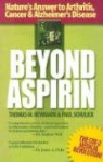 Beyond Aspirin - Nature'S Answer to Arthritis, Cancer & Alzheimer's Disease