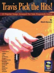 Travis Pick the Hits! - 12 Popular Songs Arranged for Solo Fingerstyle