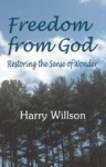 Freedom From God - Restoring the Sense of Wonder