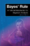 Bayes' Rule - A Tutorial Introduction to Bayesian Analysis