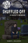 Shuffled Off - A Ghost's Memoir, Book 1