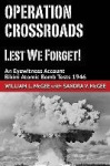 Operation Crossroads - Lest We Forget! - An Eyewitness Account, Bikini Atomic Bomb Tests 1946