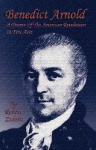 Benedict Arnold - A Drama of the American Revolution in Five Acts