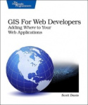 GIS for Web Developers - Adding 'Where' to Your Web Applications