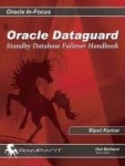 Oracle Data Guard: Standby Database Failover Handbook