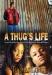 A Thug's Life