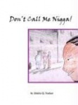 Don't Call Me Nigga!