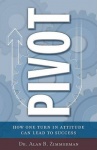 Pivot - How One Simple Turn in Attitude Can Lead to Success