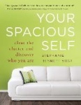 Your Spacious Self - Clear the Clutter and Discover Who You are