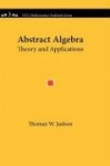 Abstract Algebra: Theory and Applications