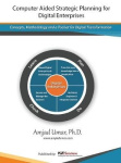 Computer Aided Strategic Planning for Digital Enterprises - Concepts, Methodology and a Toolset for Digital Transformation