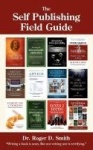 The Self Publishing Field Guide - A step-by-step guide to publishing and distributing your book