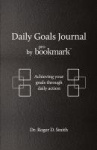 Daily Goals Journal - Achieving your goals through daily action