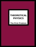 Theoretical Physics - The First Problem